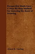 E-Book (epub) Perspective Made Easy - A Step-By-Step Method for Learning the Basis of Drawing von Ernest R. Norling