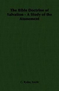 E-Book (epub) The Bible Doctrine of Salvation - A Study of the Atonement von C. Ryder Smith