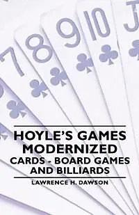 E-Book (epub) Hoyle's Games Modernized - Cards, Board Games and Billiards von Lawrence H. Dawson