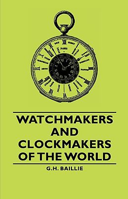 eBook (epub) Watchmakers and Clockmakers of the World de G. H. Baillie