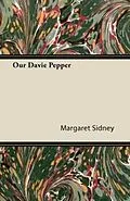 E-Book (epub) Our Davie Pepper von Margaret Sidney