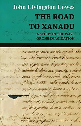 E-Book (epub) The Road to Xanadu - A Study in the Ways of the Imagination von John Livingstone Lowes