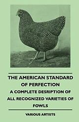 eBook (epub) The American Standard of Perfection - A Complete Description of all Recognized Varieties of Fowls de Various