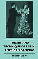 E-Book (epub) Theory And Technique Of Latin-American Dancing von Frank Borrows