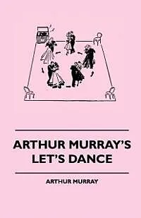 E-Book (epub) Arthur Murray's Let's Dance von Arthur Murray