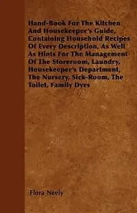 E-Book (epub) Hand-Book For The Kitchen And Housekeeper's Guide von Flora Neely