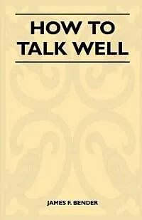 E-Book (epub) How to Talk Well von James F. Bender