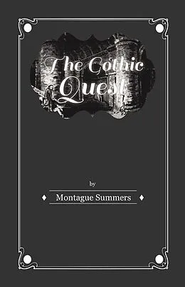 E-Book (epub) The Gothic Quest - A History of the Gothic Novel von Montague Summers