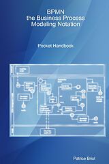 E-Book (epub) BPMN: the Business Process Modeling Notation Pocket Handbook von Patrice Briol