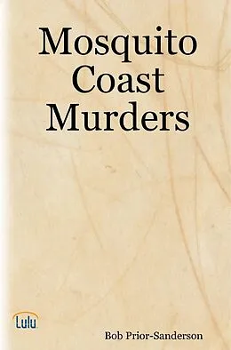 E-Book (epub) Mosquito Coast Murders von Bob Prior-Sanderson