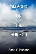 E-Book (epub) Diamond on the Horizon von Scott G Buchan