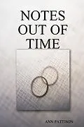 E-Book (epub) Notes Out of Time von Ann Pattison