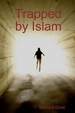 E-Book (epub) Trapped by Islam von Barbara Dorsi