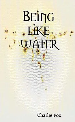 E-Book (epub) Being Like Water von Charlie Fox