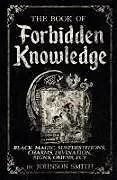 Kartonierter Einband The Book of Forbidden Knowledge von Johnson Smith