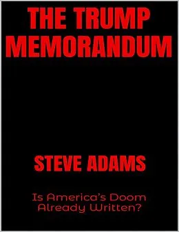 E-Book (epub) The Trump Memorandum: Is America's Doom Already Written? von Steve Adams