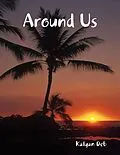 E-Book (epub) Around Us von Kalyan Deb