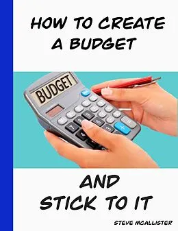 E-Book (epub) How to create a budget and stick to it von Steve McAllister
