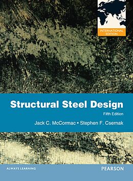 eBook (pdf) Structural Steel Design de Stephen F. Csernak, Jack C. Mccormac