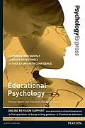 E-Book (pdf) Psychology Express: Educational Psychology von Dominic Upton, Holly Andrews, Catherine Steele