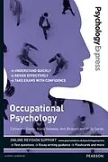 E-Book (pdf) Psychology Express: Occupational Psychology von Catherine Steele, Kazia Solowiej, Ann Bicknell