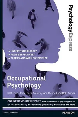 E-Book (pdf) Psychology Express: Occupational Psychology von Catherine Steele, Kazia Solowiej, Ann Bicknell