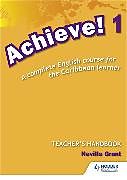 Kartonierter Einband Achieve! Teacher Handbook 1: An English course for the Caribbean Learner von Neville Grant