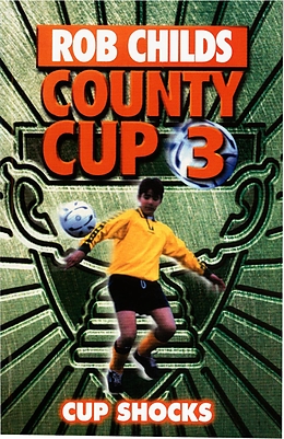 eBook (epub) County Cup (3): Cup Shocks de Rob Childs
