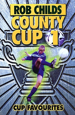 eBook (epub) County Cup (1): Cup Favourites de Rob Childs