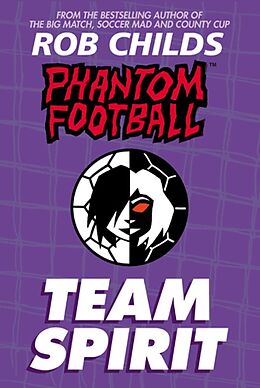 eBook (epub) Phantom Football: Team Spirit de Rob Childs