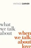 E-Book (epub) What We Talk About When We Talk About Love von Raymond Carver