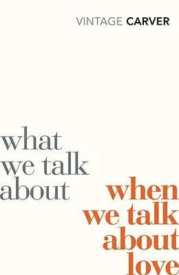 E-Book (epub) What We Talk About When We Talk About Love von Raymond Carver
