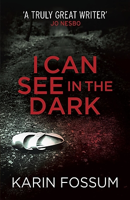 E-Book (epub) I Can See in the Dark von Karin Fossum