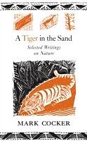 eBook (epub) A Tiger in the Sand de Mark Cocker