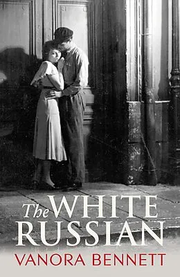 E-Book (epub) The White Russian von Vanora Bennett