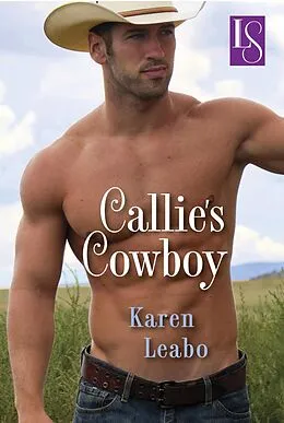 E-Book (epub) Callie's Cowboy (Loveswept) von Karen Leabo