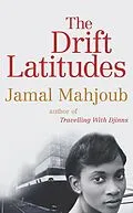 E-Book (epub) The Drift Latitudes von Jamal Mahjoub