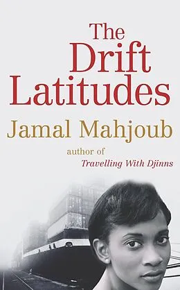 E-Book (epub) The Drift Latitudes von Jamal Mahjoub