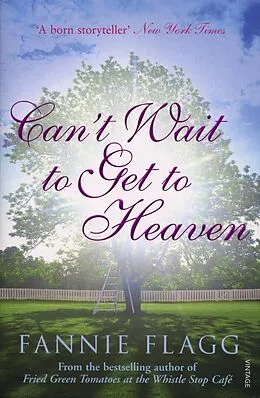 E-Book (epub) Can't Wait to Get to Heaven von Fannie Flagg