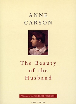 eBook (epub) The Beauty Of The Husband de Anne Carson