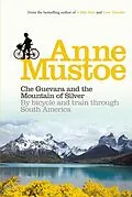 E-Book (epub) Che Guevara and the Mountain of Silver von Anne Mustoe