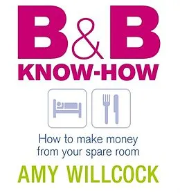 E-Book (epub) B & B Know-How von Amy Willcock