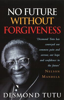 E-Book (epub) No Future Without Forgiveness von Desmond Tutu