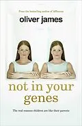 E-Book (epub) Not In Your Genes von Oliver James