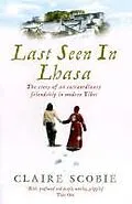 E-Book (epub) Last Seen in Lhasa von Claire Scobie