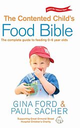 eBook (epub) The Contented Child's Food Bible de Gina Ford, Paul Sacher