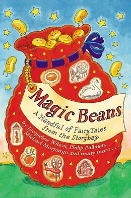 E-Book (epub) Magic Beans: A Handful of Fairytales from the Storybag von Adèle Geras, Gillian Cross, Kit Wright