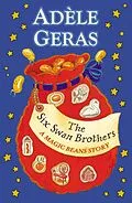 E-Book (epub) The Six Swan Brothers: A Magic Beans Story von Adèle Geras