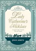 E-Book (epub) Lady Catherine's Necklace von Joan Aiken