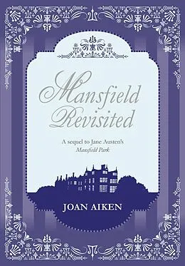 E-Book (epub) Mansfield Revisited von Joan Aiken